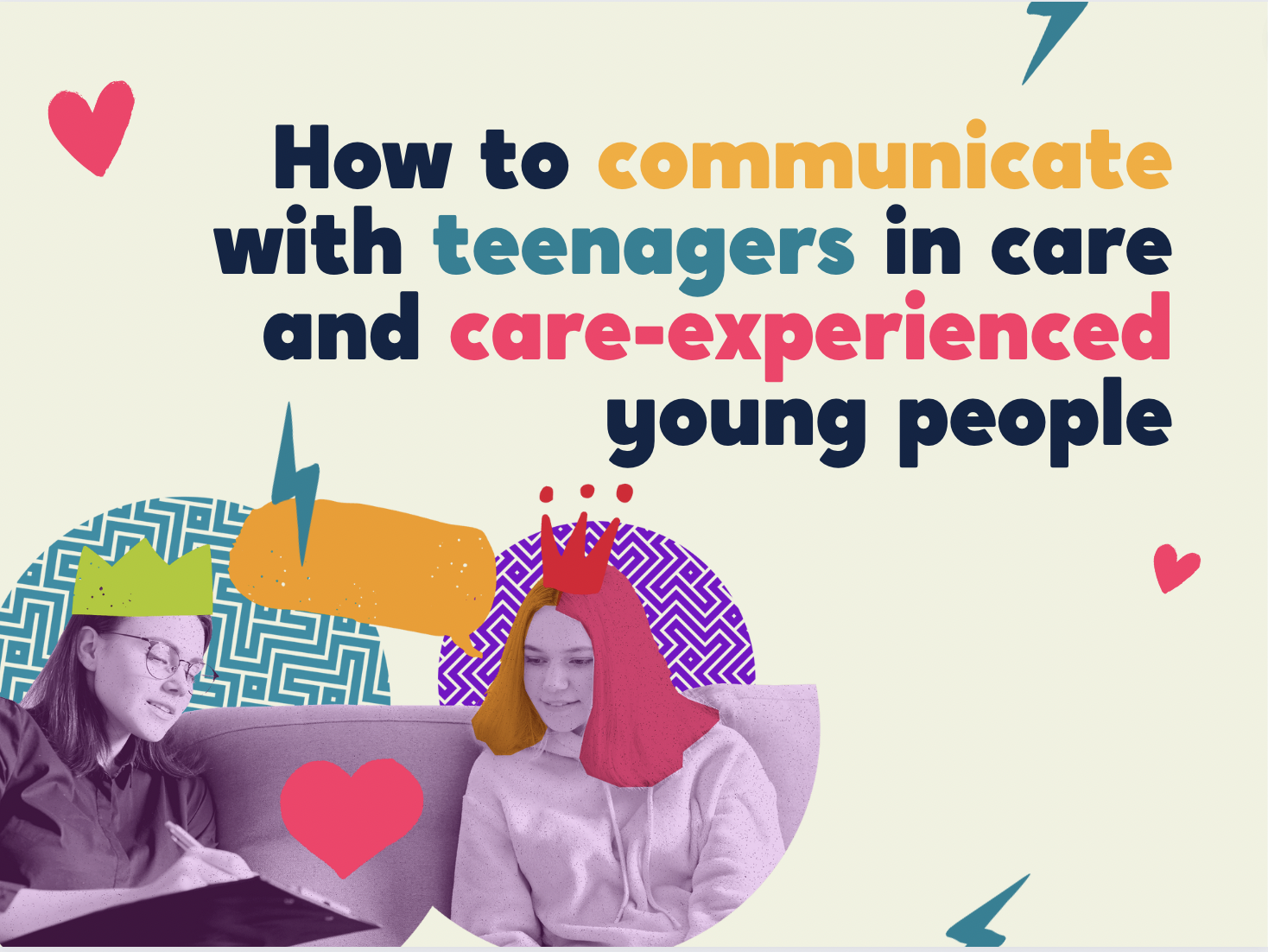 famale social worker talking to teenage care experienced young person. The text reads, How to communicate with teenagers in care and care-experienced young people